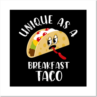 Unique as a breakfast taco Posters and Art